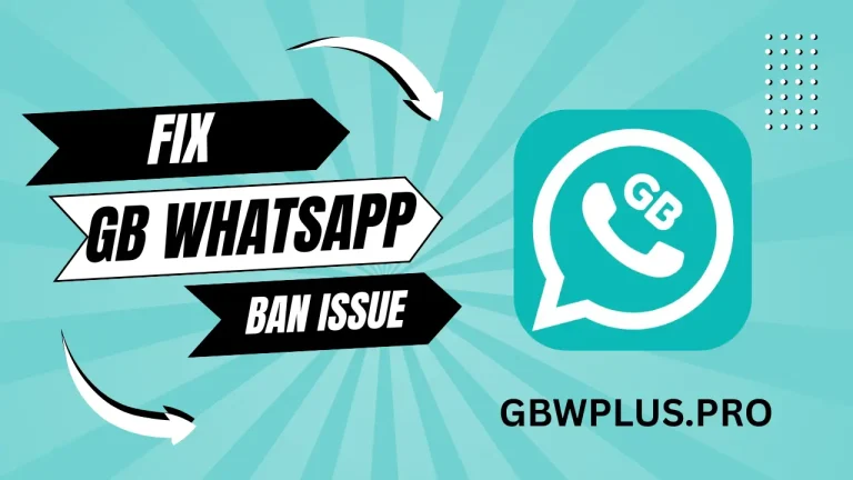 Fix GB WhatsApp Ban Issue